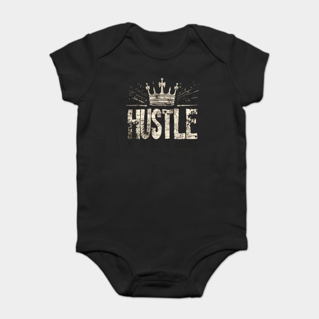 Hustle King/Queen Baby Bodysuit by UrbanLifeApparel